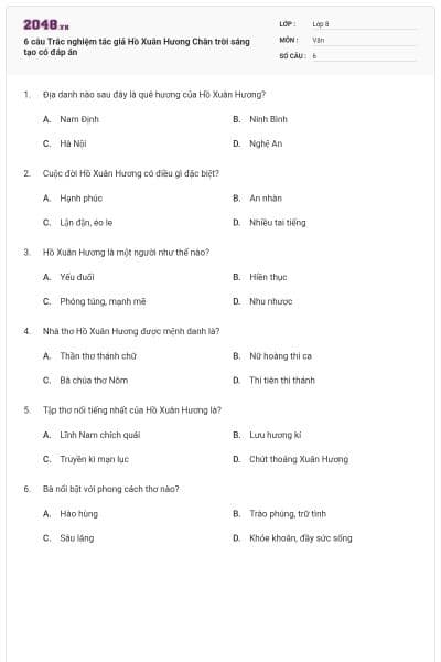 6 câu Trắc nghiệm tác giả Hồ Xuân Hương Chân trời sáng tạo có đáp án