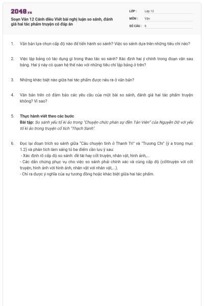 Soạn Văn 12 Cánh diều Viết bài nghị luận so sánh, đánh giá hai tác phẩm truyện có đáp án