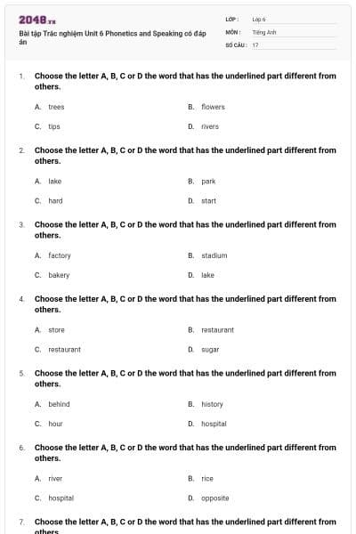 Bài tập Trắc nghiệm Unit 6 Phonetics and Speaking có đáp án