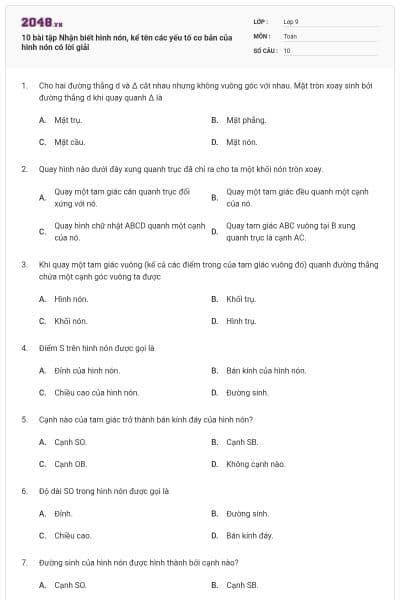 10 bài tập Nhận biết hình nón, kể tên các yếu tố cơ bản của hình nón có lời giải