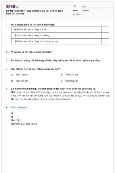 Bài tập hàng ngày Tiếng Việt lớp 2 Bài 25: Sự tích hoa tỉ muội (có đáp án)