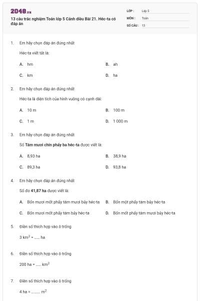 13 câu trắc nghiệm Toán lớp 5 Cánh diều Bài 21. Héc-ta có đáp án
