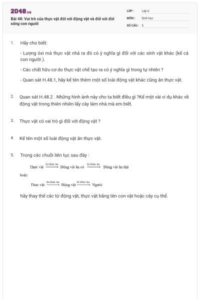 Bài 48: Vai trò của thực vật đối với động vật và đối với đời sống con người