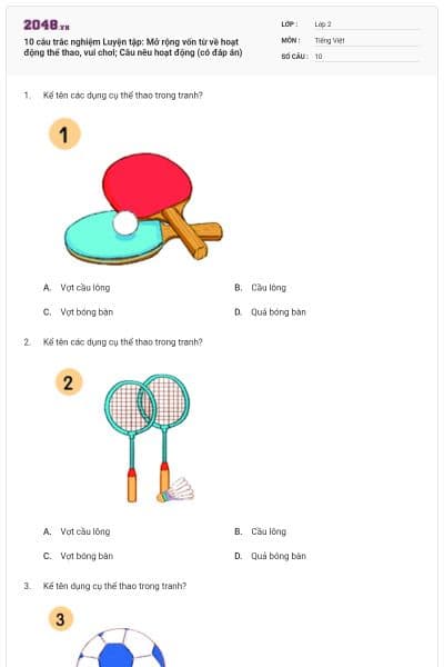 10 câu trắc nghiệm Luyện tập: Mở rộng vốn từ về hoạt động thể thao, vui chơi; Câu nêu hoạt động (có đáp án)