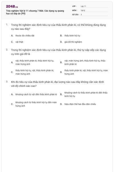 Trắc nghiệm Vật lý 11 chương 7 Mắt. Các dụng cụ quang học có đáp án (P8)
