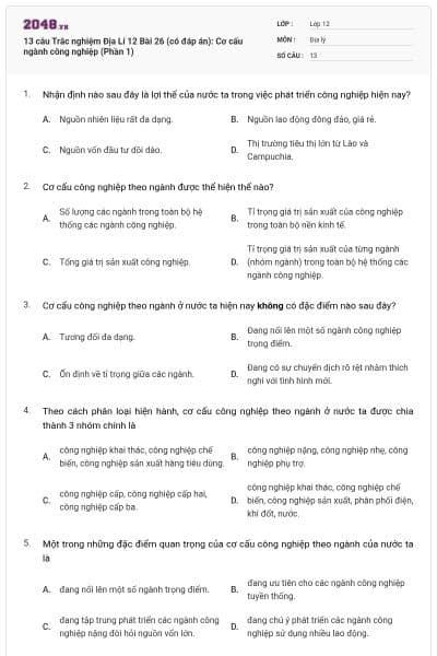 13 câu Trắc nghiệm Địa Lí 12 Bài 26 (có đáp án): Cơ cấu ngành công nghiệp (Phần 1)