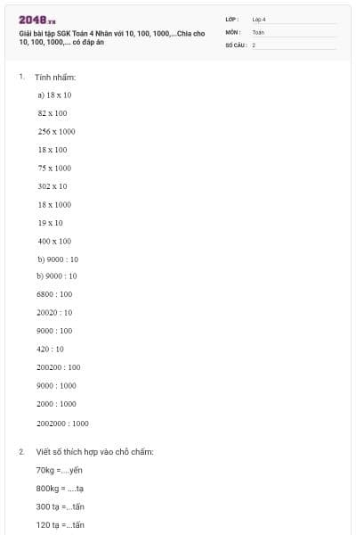 Giải bài tập SGK Toán 4 Nhân với 10, 100, 1000,...Chia cho 10, 100, 1000,... có đáp án
