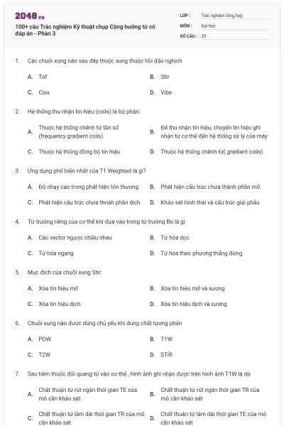 100+ câu Trắc nghiệm Kỹ thuật chụp Cộng hưởng từ có đáp án - Phần 3