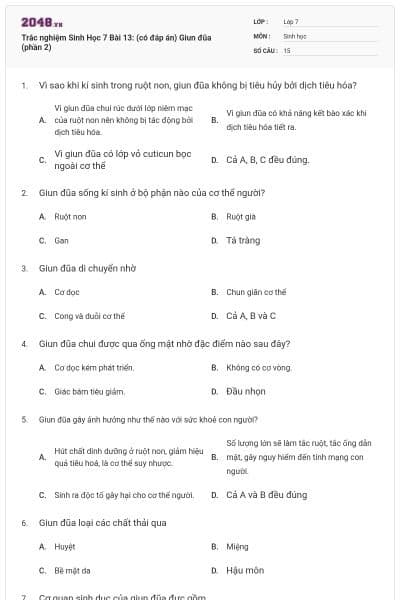 Trắc nghiệm Sinh Học 7 Bài 13: (có đáp án) Giun đũa (phần 2)