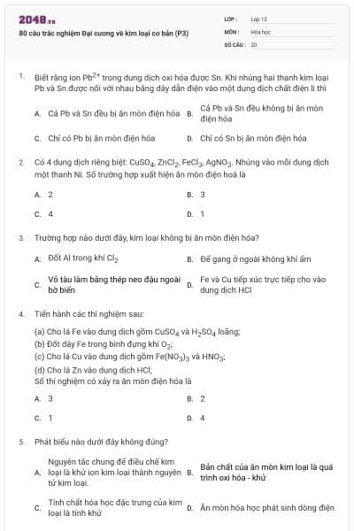 80 câu trắc nghiệm Đại cương về kim loại cơ bản (P3)