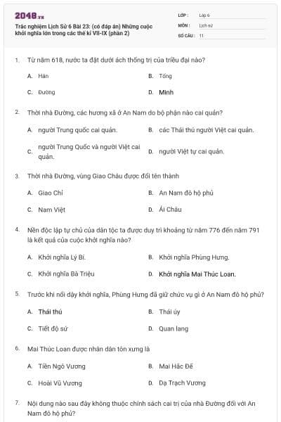 Trắc nghiệm Lịch Sử 6 Bài 23: (có đáp án) Những cuộc khởi nghĩa lớn trong các thế kỉ VII-IX (phần 2)