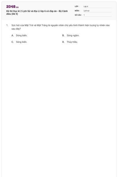 Đề thi Học kì 2 Lịch Sử và Địa Lí lớp 6 có đáp án - Bộ Cánh diều (Đề 5)