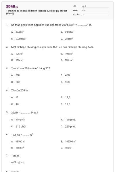 Tổng hợp đề thi cuối kì II môn Toán lớp 5, có lời giải chi tiết (Đề 40)