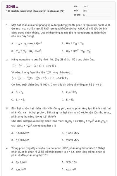 100 câu trắc nghiệm Hạt nhân nguyên tử nâng cao (P2)