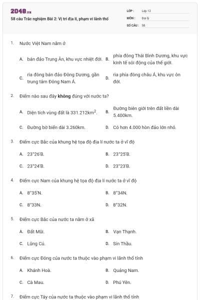 58 câu Trắc nghiệm Bài 2: Vị trí địa lí, phạm vi lãnh thổ