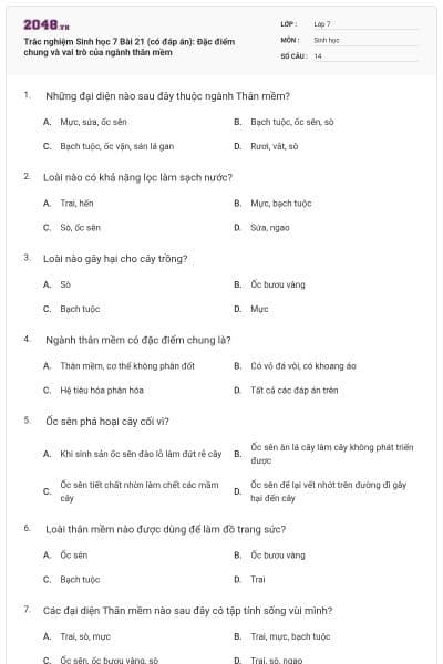 Trắc nghiệm Sinh học 7 Bài 21 (có đáp án): Đặc điểm chung và vai trò của ngành thân mềm