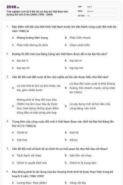 Trắc nghiệm Lịch Sử 9 Bài 36 (có đáp án) Việt Nam trên đường đổi mới đi lên CNXH (1986 - 2000)