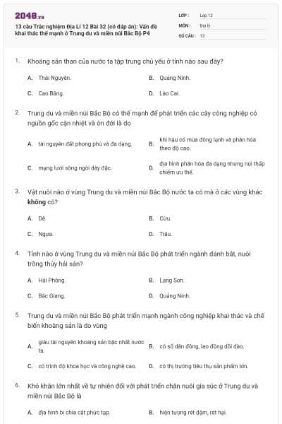 13 câu Trắc nghiệm Địa Lí 12 Bài 32 (có đáp án): Vấn đề khai thác thế mạnh ở Trung du và miền núi Bắc Bộ P4