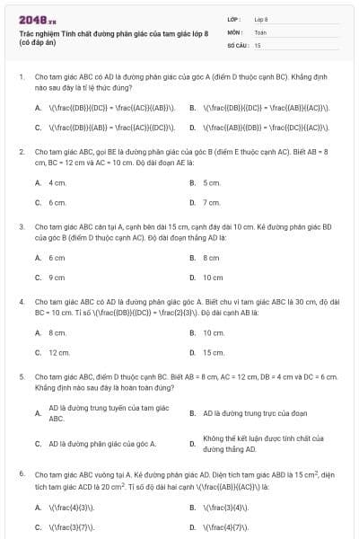 Trắc nghiệm Tính chất đường phân giác của tam giác lớp 8 (có đáp án)