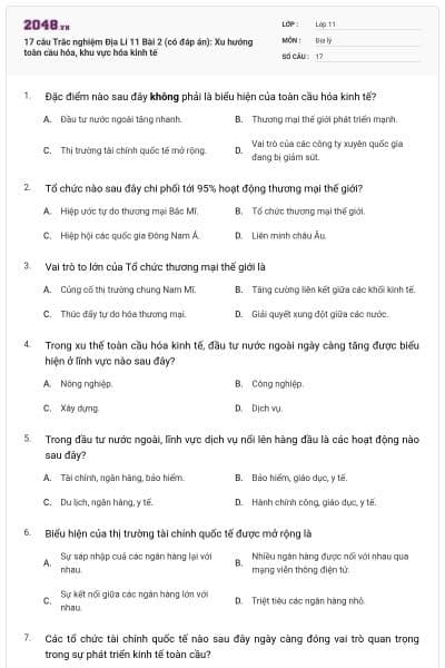 17 câu  Trắc nghiệm Địa Lí 11 Bài 2 (có đáp án): Xu hướng toàn cầu hóa, khu vực hóa kinh tế
