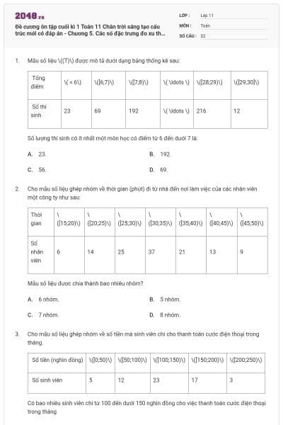 Đề cương ôn tập cuối kì 1 Toán 11 Chân trời sáng tạo cấu trúc mới có đáp án - Chương 5. Các số đặc trưng đo xu thế trung tâm cho mẫu số liệu ghép nhóm