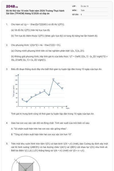 Đề thi thử vào 10 môn Toán năm 2026 Trường Thực hành Sài Gòn (TP.HCM) tháng 5/2026 có đáp án