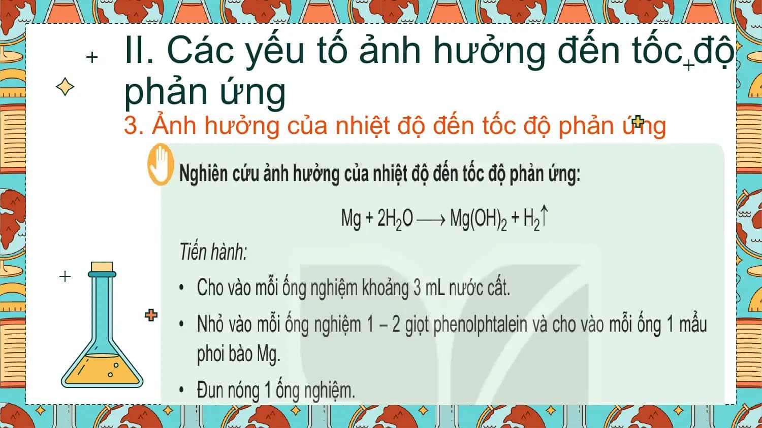 II. Các yếu tố ảnh hưởng đến tốc độ
phản ứng
3. Ảnh hưởng của nhiệt độ đến tốc độ phản ứng