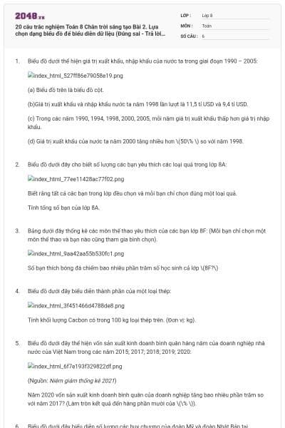 20 câu trắc nghiệm Toán 8 Chân trời sáng tạo Bài 2. Lựa chọn dạng biểu đồ để biểu diễn dữ liệu (Đúng sai - Trả lời ngắn) có đáp án