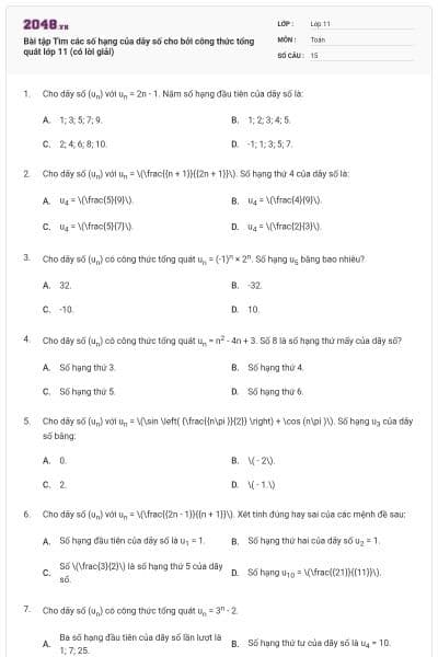 Bài tập Tìm các số hạng của dãy số cho bởi công thức tổng quát lớp 11 (có lời giải)