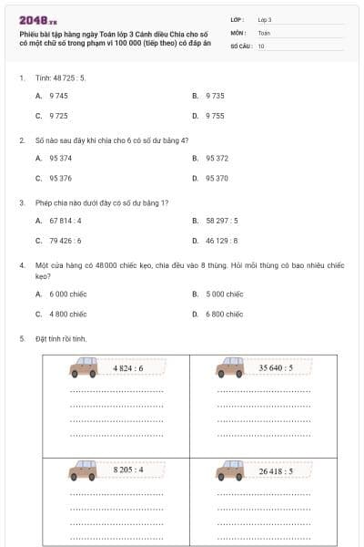 Phiếu bài tập hàng ngày Toán lớp 3 Cánh diều Chia cho số có một chữ số trong phạm vi 100 000 (tiếp theo) có đáp án