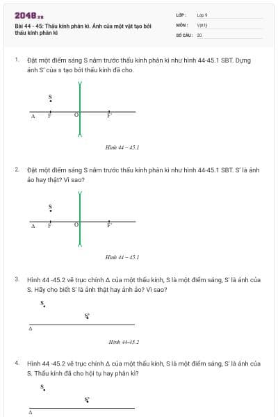 Bài 44 - 45: Thấu kính phân kì. Ảnh của một vật tạo bởi thấu kính phân kì