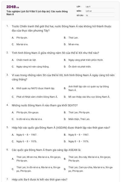 Trắc nghiệm Lịch Sử 9 Bài 5 (có đáp án): Các nước Đông Nam Á
