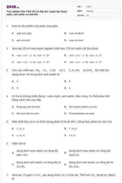 Trắc nghiệm Hóa 9 Bài 48 (có đáp án): Luyện tập: Rượu etylic, axit axetic và chất béo