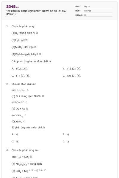 132 CÂU HỎI TỔNG HỢP KIẾN THỨC VÔ CƠ CÓ LỜI GIẢI (Phần 1)