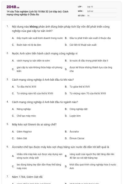14 câu  Trắc nghiệm Lịch Sử 10 Bài 32 (có đáp án): Cách mạng công nghiệp ở Châu Âu