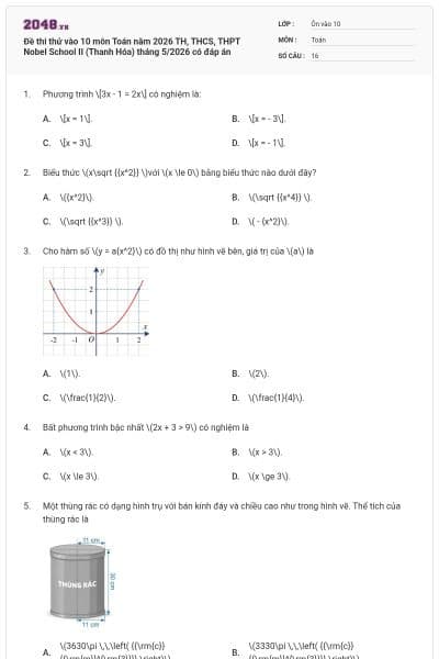 Đề thi thử vào 10 môn Toán năm 2026 TH, THCS, THPT Nobel School II (Thanh Hóa) tháng 5/2026 có đáp án
