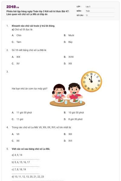 Phiếu bài tập hàng ngày Toán lớp 3 Kết nối tri thức Bài 47: Làm quen với chữ số La Mã có đáp án