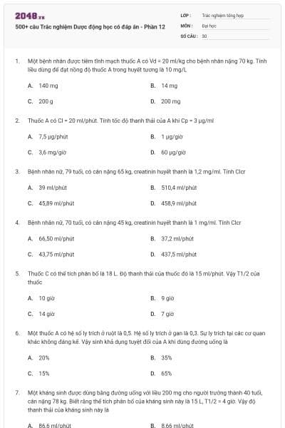 500+ câu Trắc nghiệm Dược động học có đáp án - Phần 12