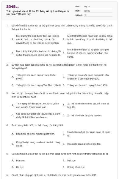 Trắc nghiệm Lịch sử 12 bài 13: Tổng kết Lịch sử thế giới từ sau năm 1945 đến nay