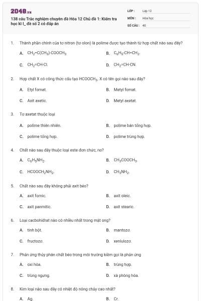 138 câu  Trắc nghiệm chuyên đề Hóa 12 Chủ đề 1: Kiểm tra học kì I_ đề số 2 có đáp án