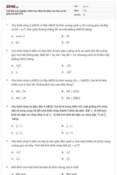 333 Bài trắc nghiệm Hình học Khối đa diện cực hay có lời giải chi tiết (P7)