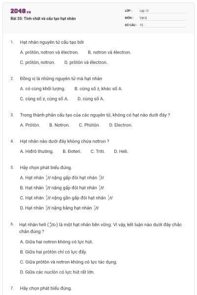 Bài 35: Tính chất và cấu tạo hạt nhân