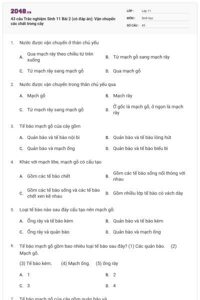 43 câu  Trắc nghiệm Sinh 11 Bài 2 (có đáp án): Vận chuyển các chất trong cây