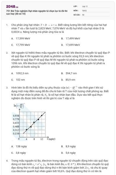 751 Bài Trắc nghiệm Hạt nhân nguyên tử chọn lọc từ đề thi cực hay (đề số 10)