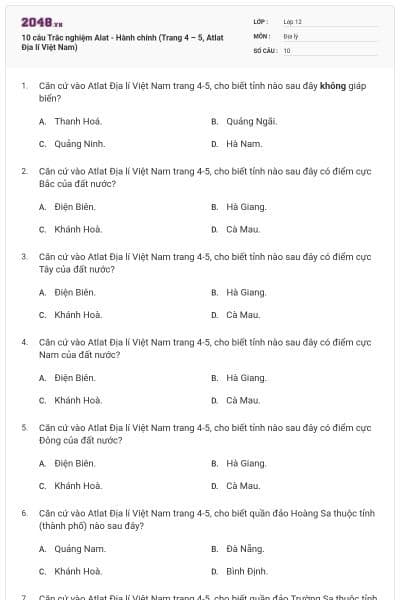 10 câu Trắc nghiệm Alat - Hành chính (Trang 4 – 5, Atlat Địa lí Việt Nam)