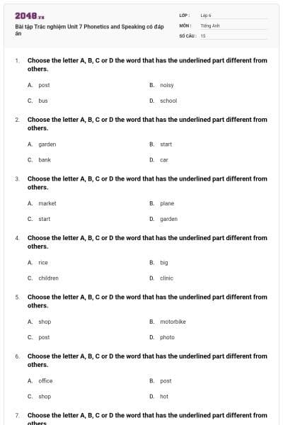 Bài tập Trắc nghiệm Unit 7 Phonetics and Speaking có đáp án