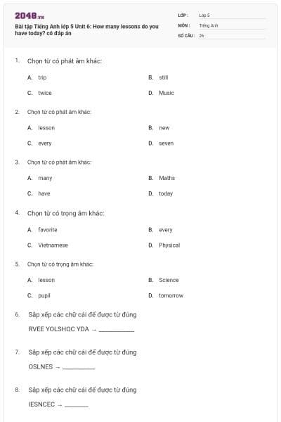 Bài tập Tiếng Anh lớp 5 Unit 6: How many lessons do you have today? có đáp án