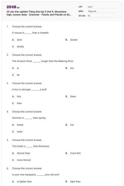 20 câu trắc nghiệm Tiếng Anh lớp 5 Unit 8. Mountains high, oceans deep - Grammar - Family and Friends có đáp án