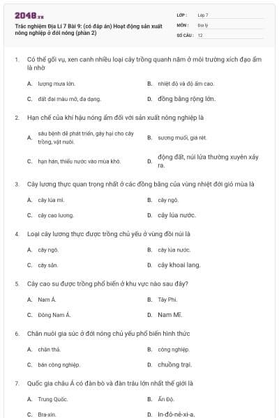 Trắc nghiệm Địa Lí 7 Bài 9: (có đáp án) Hoạt động sản xuất nông nghiệp ở đới nóng (phần 2)