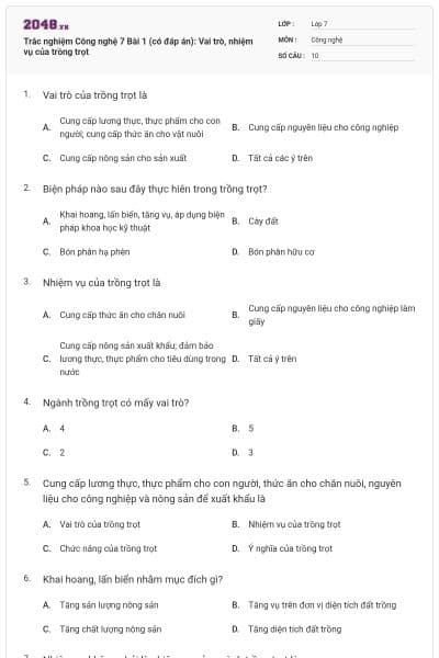 Trắc nghiệm Công nghệ 7 Bài 1 (có đáp án): Vai trò, nhiệm vụ của trồng trọt